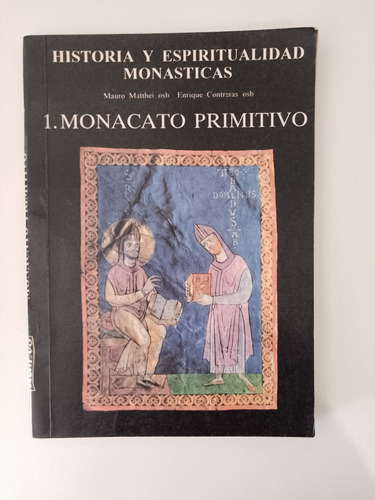 Historia Y Espiritualidad Monásticas / Enrique Contreras