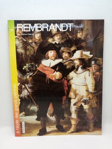 Rembrandt - Pierre Debray Ritzen - Arte - En Francés 