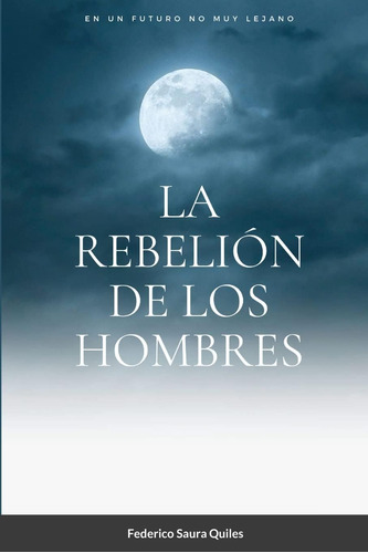 Libro: La Rebelión De Los Hombres (spanish Edition)