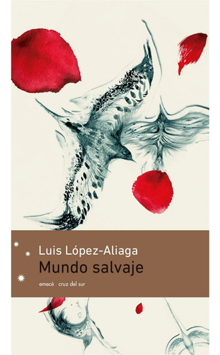 Mundo Salvaje, De Lopez Aliaga, Luis. Editorial Emece, Tapa Blanda, Edición Rustica En Español