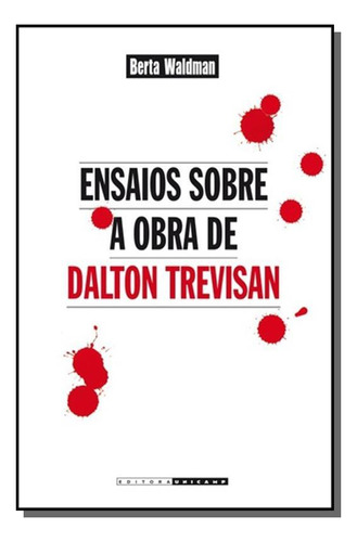 Ensaios Sobre A Obra De Dalton Trevisan, De Helio De Seixas Guimaraes. Editora Unicamp, Capa Mole Em Português, 2021