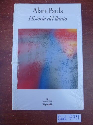 Alan Pauls / Historia Del Llanto 