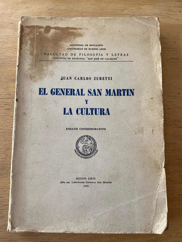 El General San Martin Y La Cultura - Zuretti, Juan Carlos