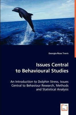 Issues Central To Behavioural Studies - Georgia-rose Trav...
