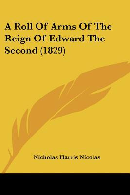 Libro A Roll Of Arms Of The Reign Of Edward The Second (1...