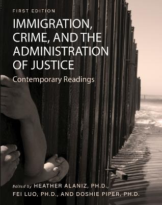 Libro Immigration, Crime, And The Administration Of Justi...