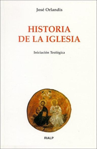 Historia De La Iglesia - Orlandis, Jose