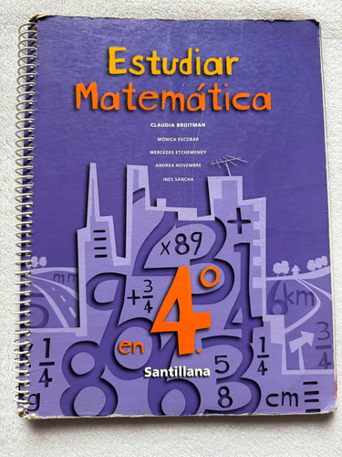 Estudiar Matemática 4. Claudia Broitman. Santillana