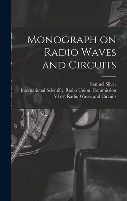 Libro Monograph On Radio Waves And Circuits - Silver, Sam...