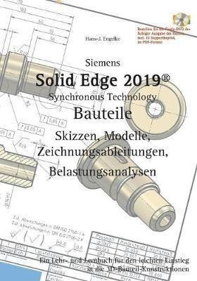 Solid Edge 2019 Bauteile - Hans-j Engelke