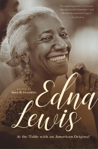 Edna Lewis: At The Table With An American Original, De Franklin, Sara B.. Editorial Univ Of North Carolina Pr, Tapa Blanda En Inglés