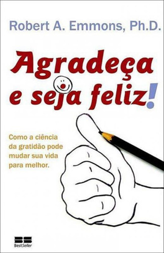 Agradeça e seja feliz!, de EMMONS, ROBERT / EMMONS, ROBERT A.. Editora BestSeller, capa mole em português