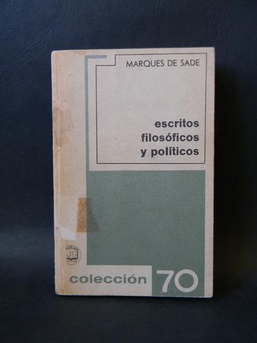 Escritos Filosóficos Y Políticos Marqués De Sade