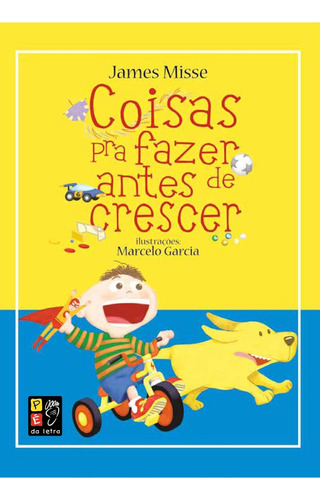 Livro Coisas Pra Fazer Antes De Crescer - Almofadado, De Pe Da Letra. Editorial Pe Da Letra Editora, Tapa Capa Mole En Português, 2023