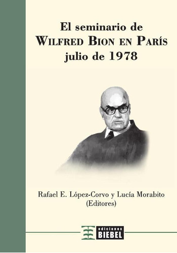 El Seminario De Wilfred Bion En París - Wilfred Bion