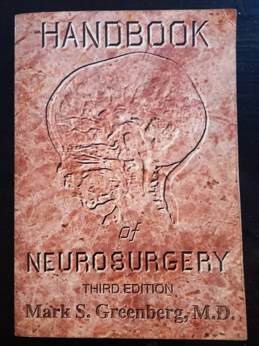 Handbook Of Neurosurgery ][ 3erd Ed. | Mark S. Greenberg