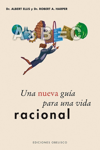 Una Nueva Guía Para Una Vida Racional - Ellis Albert Harper