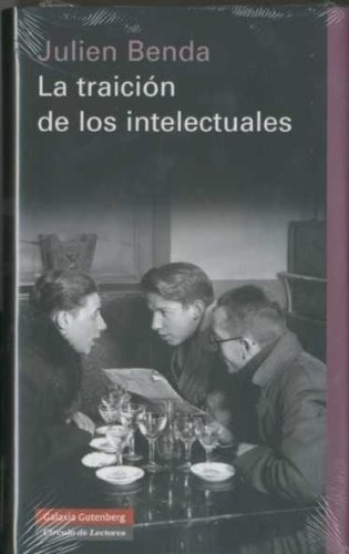 Traicion De Los Intelectuales, La - Julien Benda