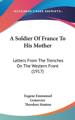 Libro A Soldier Of France To His Mother: Letters From The...