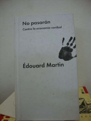 No Pasaran - Contra La Economia Canibal - Edouard Martin