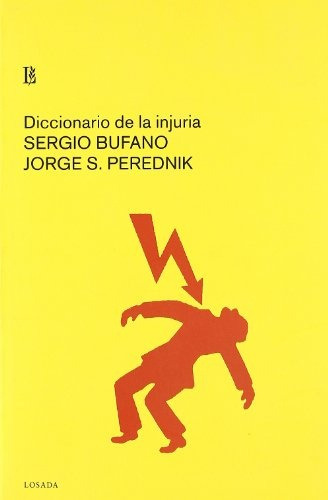 Diccionario De La Injuria - Bufano, Perednik