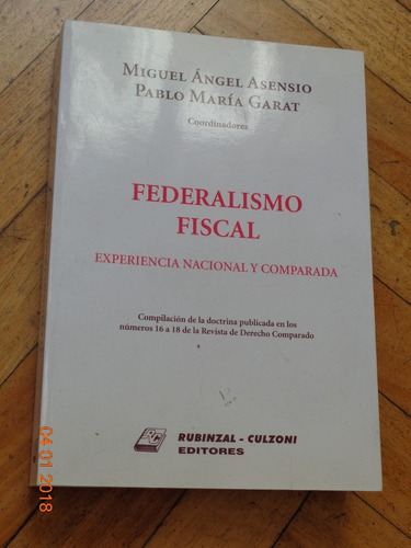 Federalismo Fiscal. Experiencia Nacional Comparada. Ase&-.