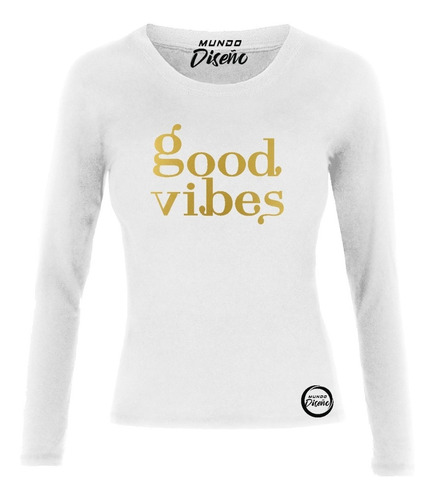 Poleras Manga Larga De Mujer Buenas Vibras Good Vibes