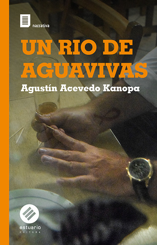 Libro Un Río De Aguavivas De Agustín Acevedo Kanopa