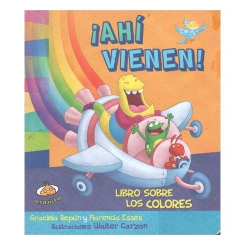 ¡ahi Vienen! / ¡aquí Vienen!: Libro Sobre Los Colores /