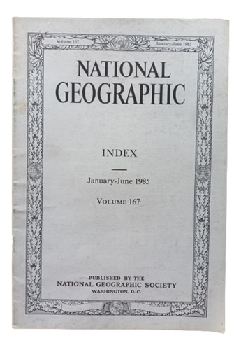Indice Revista National Geographic Enero - Junio 1985 Ingles