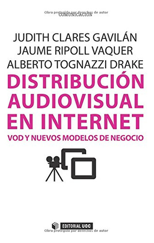 Libro Distribucion Audiovisual En Internet Vod Y De Clares G