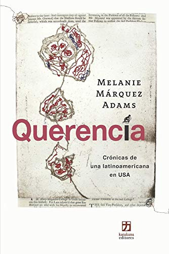 Querencia: Cronicas De Una Latinoamericana En Usa