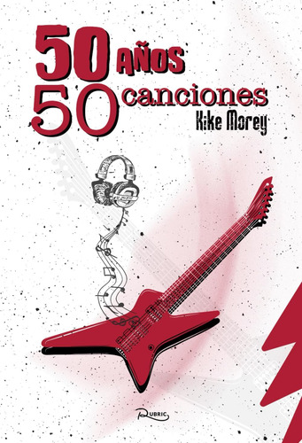 Libro: 50 Años 50 Canciones (spanish Edition)