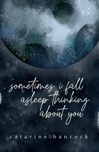Libro:  Sometimes I Fall Asleep Thinking About You