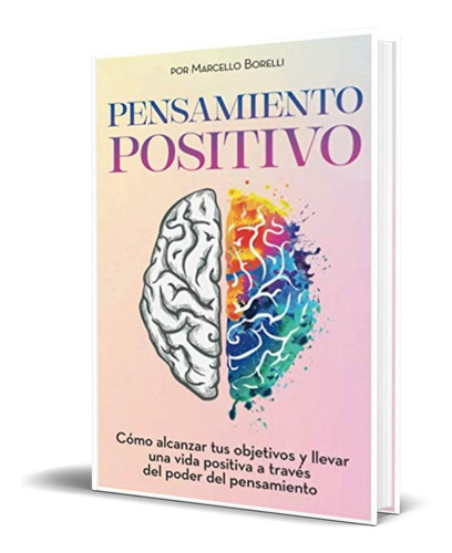 Libro Pensamiento Positivo [ Cómo Alcanzar Tus Objetivos ]  