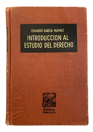 Libro Introduccion Al Estudio Del Derecho Garcia Maynez 1964