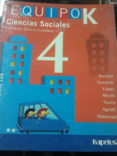 Ciencias Sociales 4 Equipo K Editorial Kapelusz 