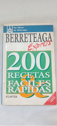 200 Recetas Faciles Rapidas Berreteaga