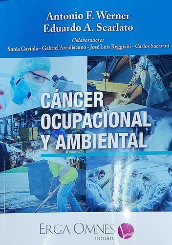 Cáncer Ocupacional Y Ambiental -  Werner / Scarlato 