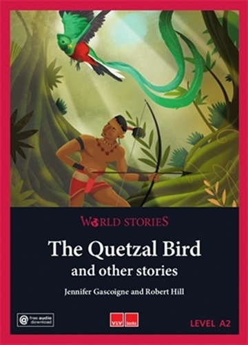 The Quetzal Bird And Other Stories - World Stories A2, de Gascoigne, Jennifer. Editorial Vicens Vives/Black Cat, tapa blanda en inglés internacional, 2018