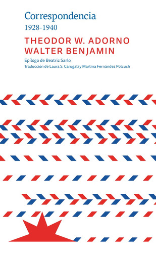 Correspondencia 1928 - 1940 - Theodor W. Adorno - Walter Ben