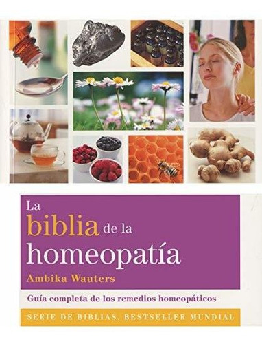 Libro Biblia De La Homeopatia N Ed  De Wauters Ambika