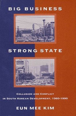 Libro Big Business, Strong State: Collusion And Conflict ...