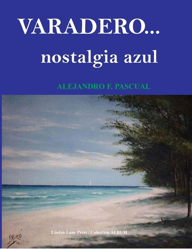 Libro: Varadero. Nostalgia Azul (spanish Edition)