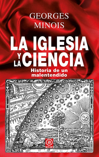 La Iglesia Y La Ciencia Historia De Un Malentendido