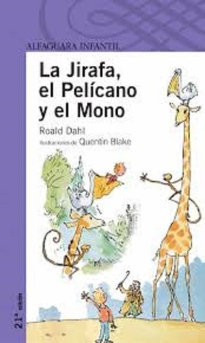 La Jirafa, El Pelícano Y El Mono, De Roald Dahl. Editorial Alfaguara En Español