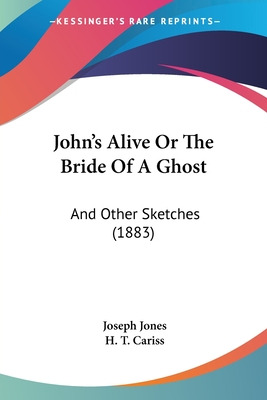 Libro John's Alive Or The Bride Of A Ghost: And Other Ske...