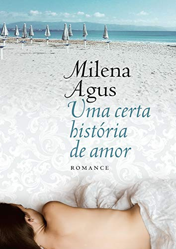 Libro Uma Certa História De Amor De Milena Agus Leya - Casa