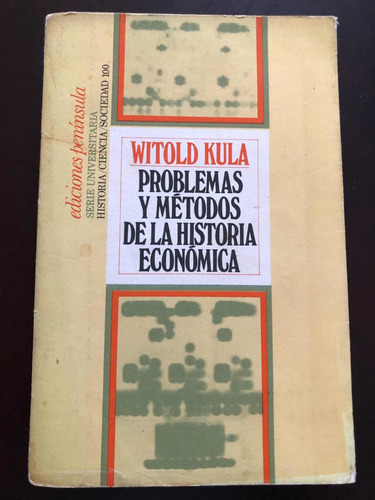 Libro Problemas Y Métodos De La Historia Económica - Kula