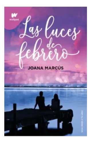 Las  Luces  De  Febrero  - Joana  Marcus.   Nuevo